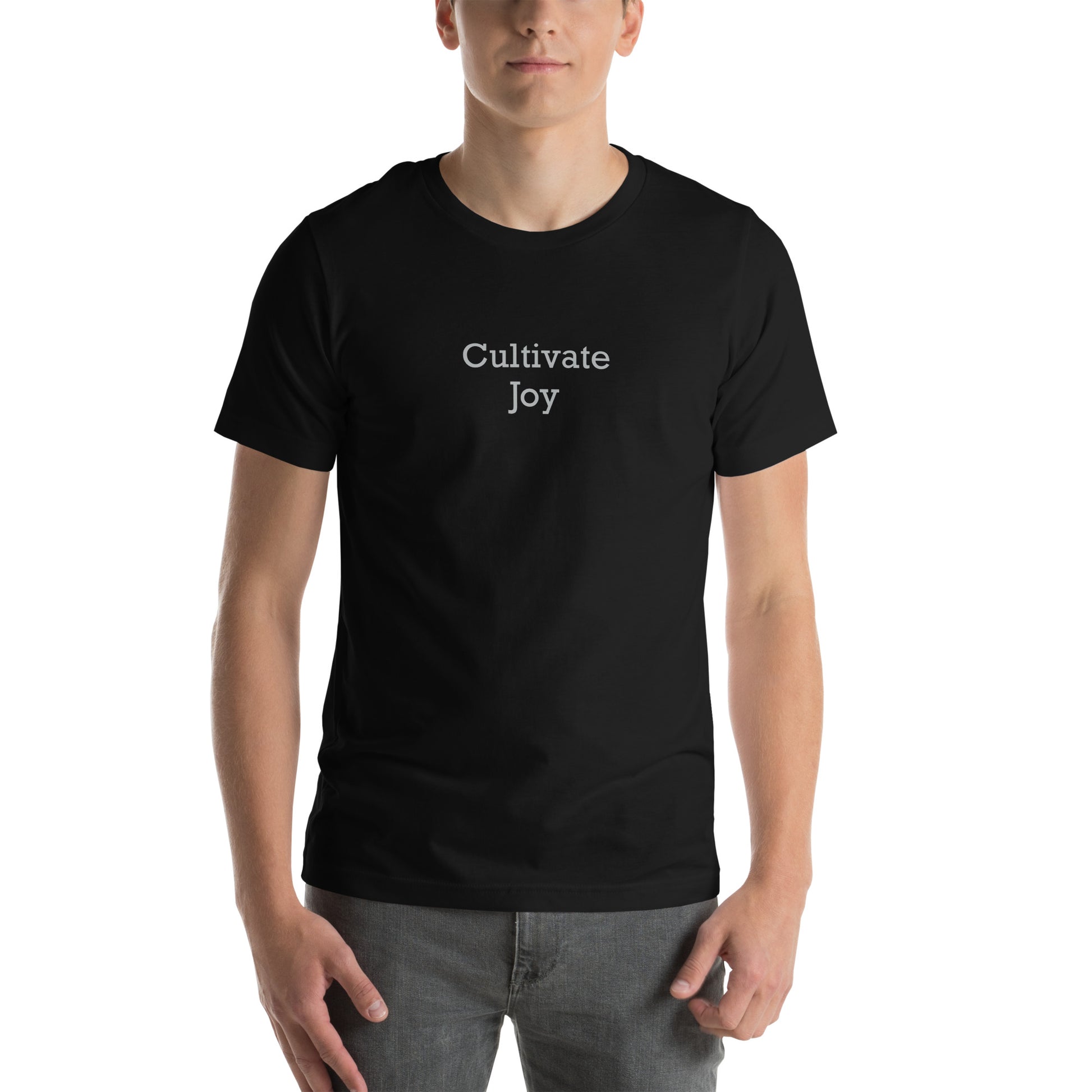 Cultivate Joy & Grow Through Life Unisex T-Shirt | Inspirational | Nature-Theme | Front view